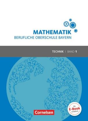 Mathematik Band 1 (FOS 11 / BOS 12) - Berufliche Oberschule Bayern - Technik - Schülerbuch