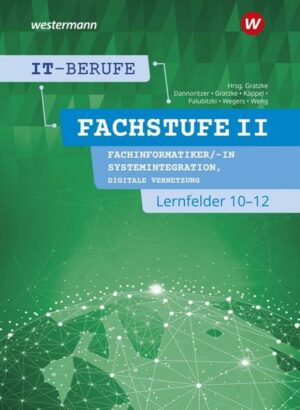 IT-Berufe. Fachstufe Lernfelder 10-12 Fachinformatiker Systemintegration: Schülerband