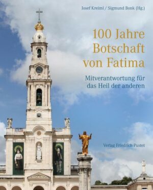 100 Jahre Botschaft von Fatima