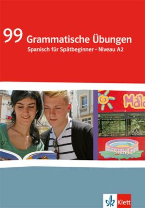 99 Grammatische Übungen Spanisch (A2)