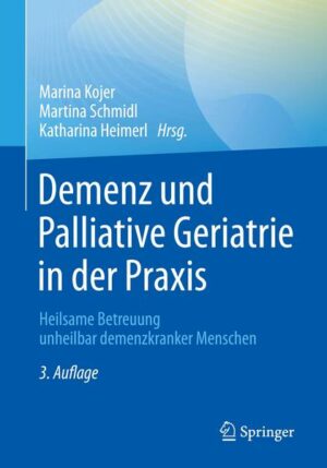 Demenz und Palliative Geriatrie in der Praxis