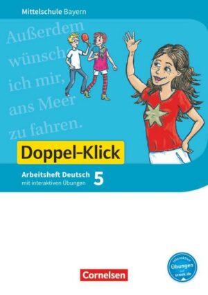 Doppel-Klick 5. Jahrgangsstufe - Mittelschule Bayern - Arbeitsheft mit interaktiven Übungen auf scook.de