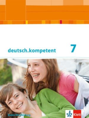 Deutsch.kompetent. Schülerbuch mit Onlineangebot 7. Klasse. Ausgabe für Baden-Württemberg