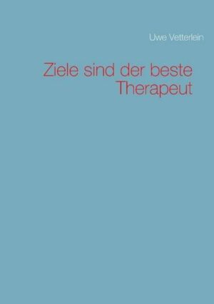 Ziele sind der beste Therapeut