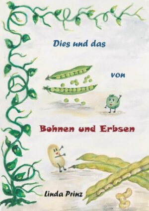 Dies und das von Bohnen und Erbsen