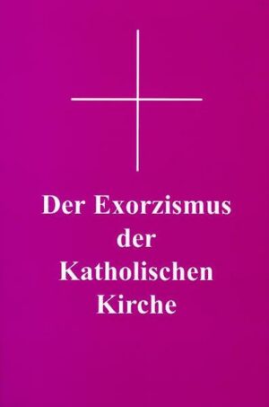 Der Exorzismus der katholischen Kirche