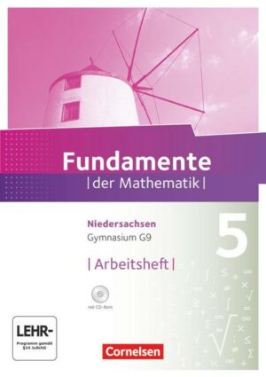 Fundamente der Mathematik 5. Schuljahr. Arbeitsheft mit Lösungen und CD-ROM. Gymnasium Niedersachsen