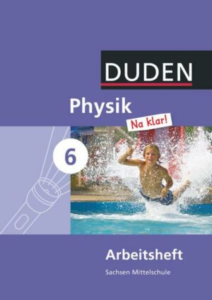 Physik Na klar! 6. Schuljahr. Arbeitsheft Mittelschule Sachsen