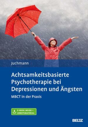 Achtsamkeitsbasierte Psychotherapie bei Depressionen und Ängsten