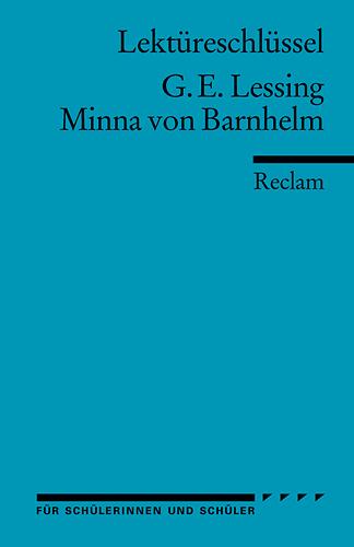 Lektüreschlüssel zu Gotthold Ephraim Lessing: Minna von Barnhelm