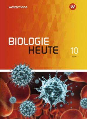 Biologie heute SI 10. Schülerband. Allgemeine Ausgabe für Bayern