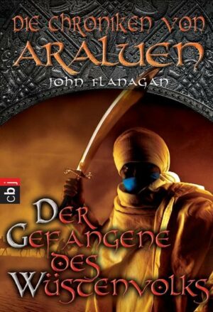 Der Gefangene des Wüstenvolks / Die Chroniken von Araluen Bd.7