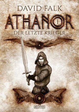 Athanor 1: Der letzte Krieger