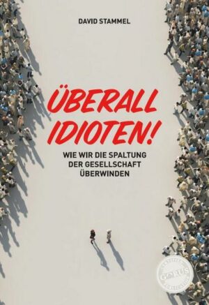 Überall Idioten!