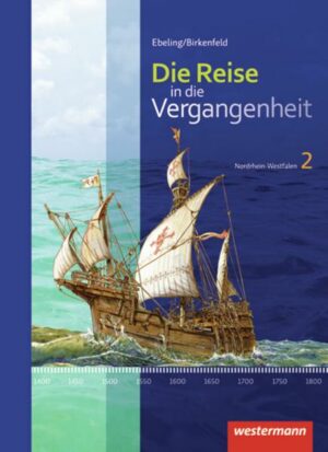 Die Reise in die Vergangenheit 2. Schülerband. Nordrhein-Westfalen