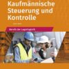Kaufmännische Steuerung und Kontrolle. Berufe der Lagerlogistik: Schülerband