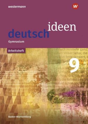 Deutsch ideen SI 9. Arbeitsheft. Baden-Württemberg