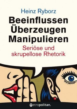 Beeinflussen - Überzeugen - Manipulieren