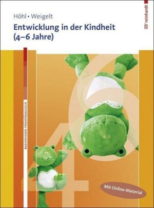 Entwicklung in der Kindheit (4–6 Jahre). Mit Online-Material.