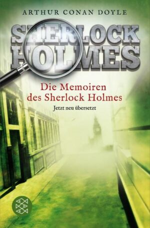 Die Memoiren des Sherlock Holmes / Sherlock Holmes Neuübersetzung Bd.4