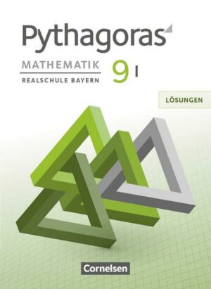 Pythagoras 9. Jahrgangsstufe (WPF I) - Realschule Bayern - Lösungen zum Schülerbuch