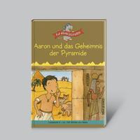 Lesespaß für kleine Leute: Aaron und das Geheimnis der Pyramide (ab 8 Jahren)