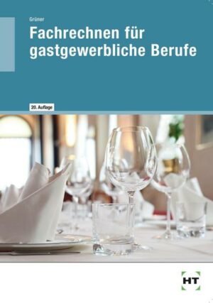 Fachrechnen für gastgewerbliche Berufe