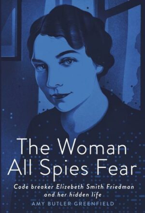 The Woman All Spies Fear