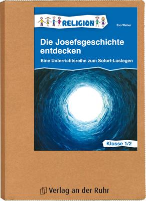 Die Josefsgeschichte entdecken Klasse 1/2