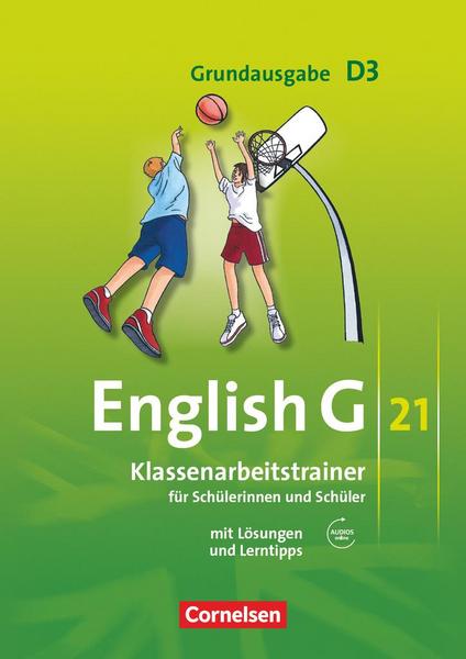 English G 21. Grundausgabe D 3. Klassenarbeitstrainer