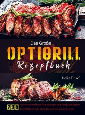 Das Große Optigrill Rezeptbuch