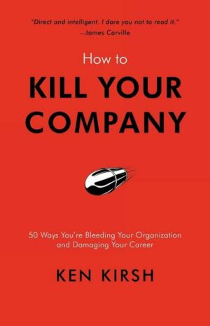 How to Kill Your Company