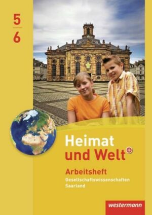Heimat und Welt Gesellschaftswissenschaften 5 / 6. Arbeitsheft. Saarland