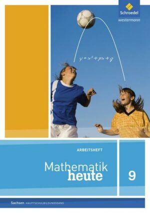 Mathematik heute 9. Arbeitsheft. Hauptschulbildungsgang. Sachsen