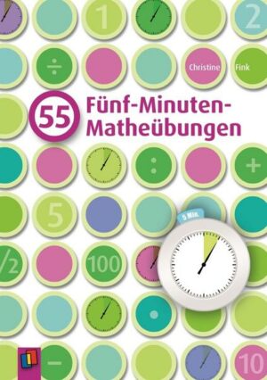 55 Fünf-Minuten-Matheübungen