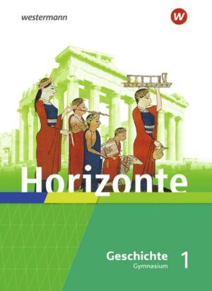 Horizonte - Geschichte 1. Schülerband. Gymnasien. Hessen und im Saarland