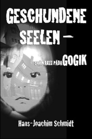 Geschundene Seelen –Schwarze Pädagogik