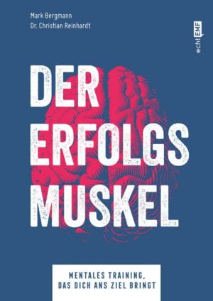 Der Erfolgsmuskel : mentales Training