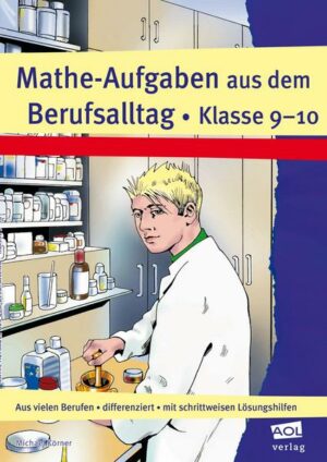 Mathe-Aufgaben aus dem Berufsalltag - Klasse 9-10