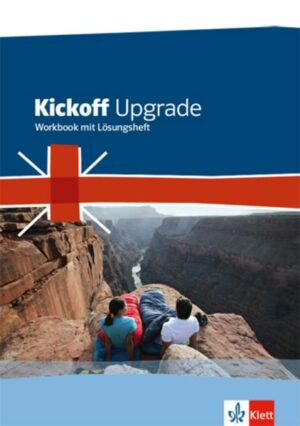 Kickoff Upgrade. Englisch zum Realschulabschluss. Workbook