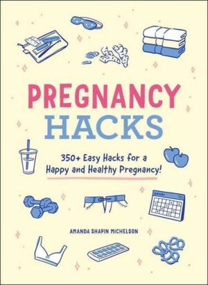 Pregnancy Hacks