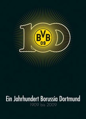 Ein Jahrhundert Borussia Dortmund