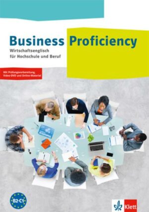 Business Proficiency. Wirtschaftsenglisch für Hochschule und Beruf. Student's Book mit interaktiver Medien-DVD