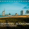 Bremerhaven - Blickpunkte (Tischkalender 2022 DIN A5 quer)