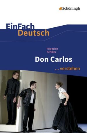 Don Carlos. EinFach Deutsch ...verstehen