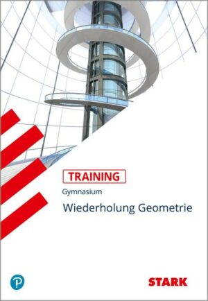 Training Gymnasium - Mathematik Wiederholung Geometrie