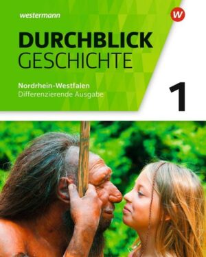 Durchblick Geschichte 1. Schülerband. Nordrhein-Westfalen