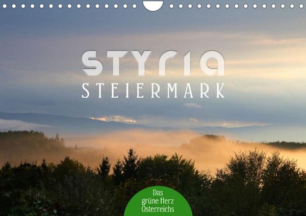 Styria – Steiermark (Wandkalender 2023 DIN A4 quer)