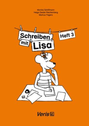 Lisa Lesemaus. Heft 3. Lese- und Schreibmaterial / Schreiben mit Lisa / Schreiben mit Lisa. Druckschrift