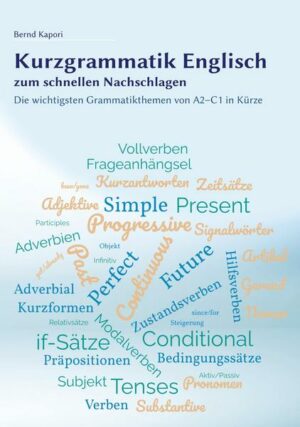 Kurzgrammatik Englisch zum schnellen Nachschlagen ¿ für das Lernen daheim und im Unterricht